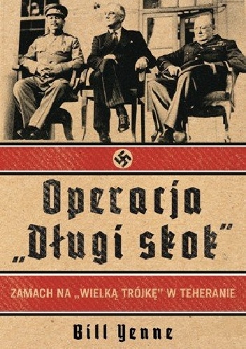 Okładka: Bill Yenne - Operacja "Długi Skok"