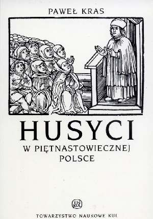 Okładka: Paweł Kras - Husyci w piętnastowiecznej Polsce