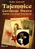 Okładka: zinovieff Sofka - Tajemnice Carskiego Dworu. Zapiski Czerwonej Księżniczki.
