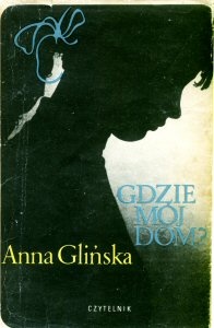 Okładka: Anna Glińska - Gdzie mój dom