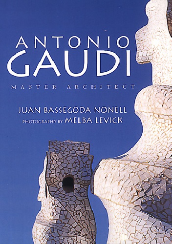 Okładka: Juan Bassegoda Nonell - Antonio Gaudi: Master Architect