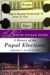 Okładka: G. Baumgartner - Behind Locked Doors History of the Papal Elections