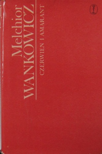 Okładka: Melchior Wańkowicz - Czerwień i amarant