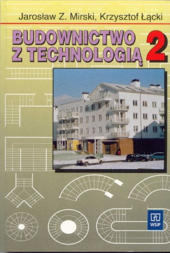 Okładka: Jarosław Zygmunt Mirski - Budownictwo z technologia 2
