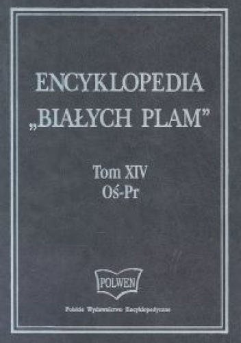 Okładka: Artur Winiarczyk - Encyklopedia "Białych Plam" Tom 14 Oś-Pr