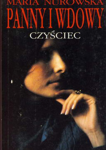 Okładka: Maria Nurowska - Panny i Wdowy. Tom 4 - Czyściec