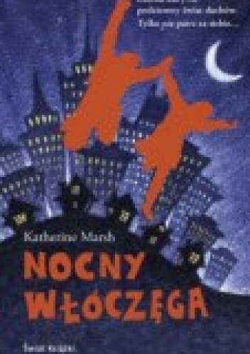 Okładka: Katherine Marsh - Nocny włóczęga