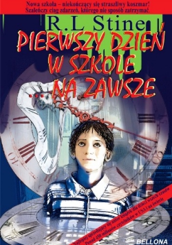Okładka: Robert Lawrence Stine - Pierwszy dzień szkoły. Na zawsze.