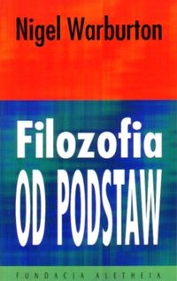 Okładka: Nigel Warburton - Filozofia od podstaw