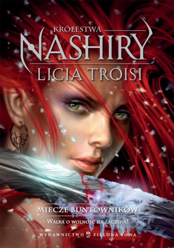 Okładka: Licia Troisi - Królestwa Nashiry. Miecze buntowników