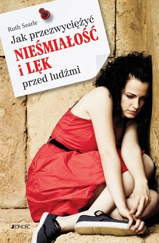 Okładka: Ruth Searle - Jak przezwyciężyć nieśmiałość i lęk przed ludźmi