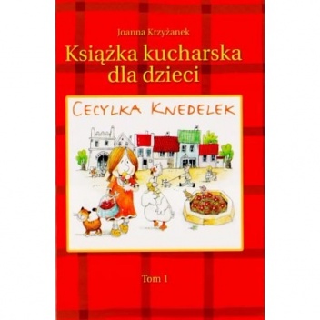 Okładka: Joanna Krzyżanek - Cecylka Knedelek Tom 1