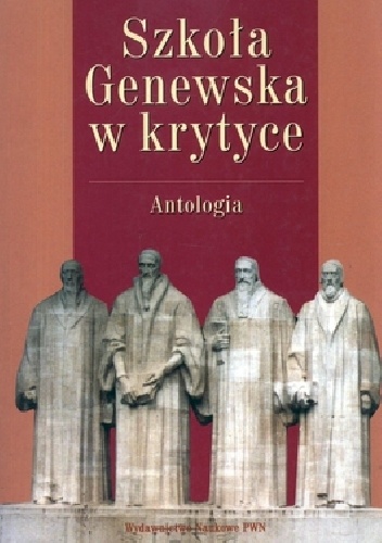 Okładka: Maciej Żurowski - Szkoła Genewska w krytyce. Antologia