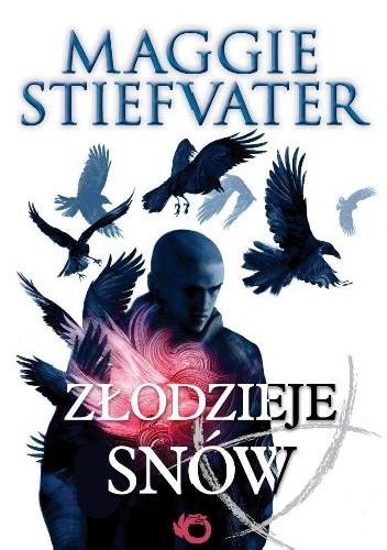 Okładka: Maggie Stiefvater - Złodzieje snów