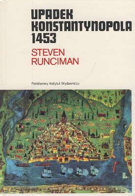 Okładka: Steven Runciman - Upadek Konstantynopola 1453