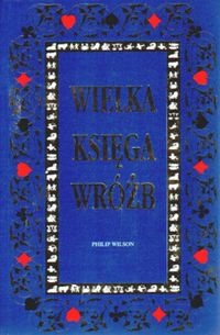 Okładka:  praca zbiorowa - Wielka Księga Wróżb