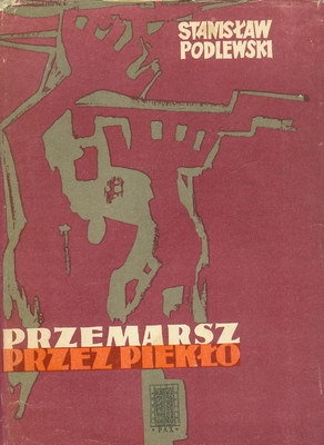 Okładka: Stanisław Podlewski - Przemarsz przez piekło