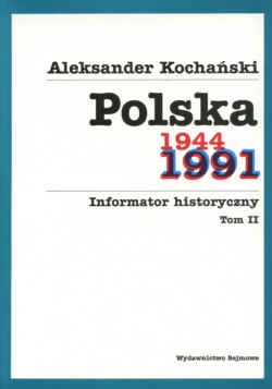 Okładka: Aleksander Kochański - Polska     . Informator historyczny, tom II.