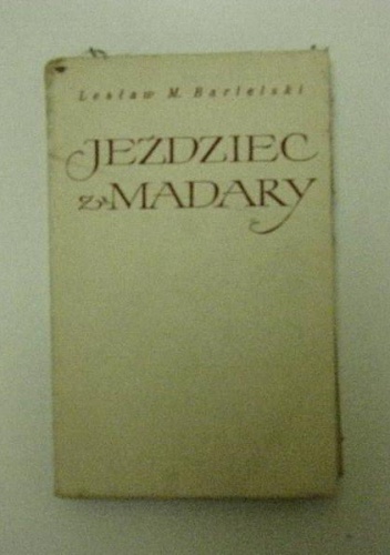 Okładka: Lesław M. Bartelski - Jeździec z Madary