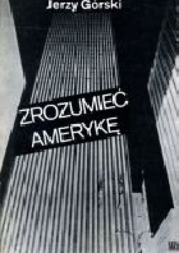 Okładka:  - Zrozumieć Amerykę