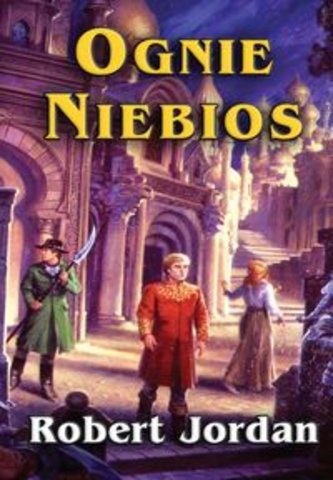 Okładka: Robert Jordan - Ognie Niebios