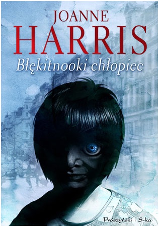 Okładka: Joanne Harris - Błękitnooki chłopiec