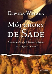 Okładka: Elwira Watała - Mój chory De Sade