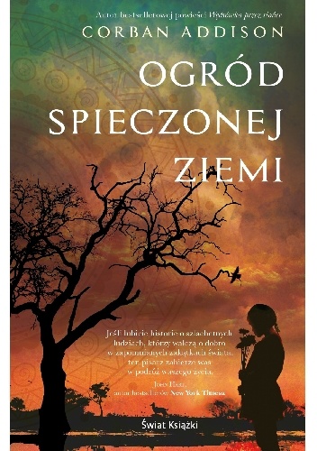 Okładka: Corban Addison - Ogród spieczonej ziemi