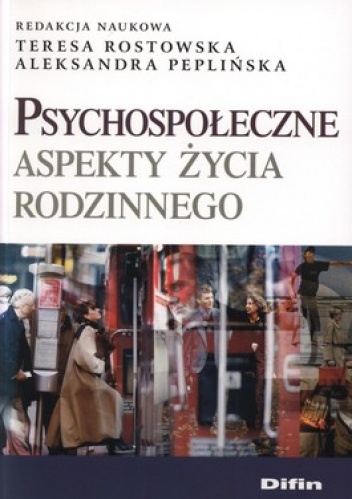 Okładka: Teresa Rostowska - Psychospołeczne aspekty życia rodzinnego