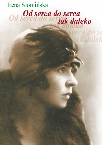 Okładka: Irena Słomińska - Od serca do serca tak daleko