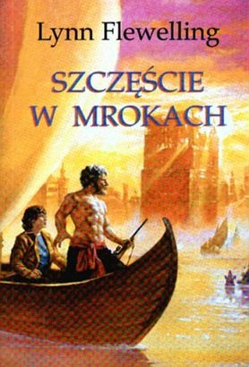 Okładka: Lynn Flewelling - Szczęście w mrokach