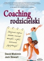 Okładka: David Miskimin - Coaching rodzicielski. Jak pomóc dziecku rozwinąć skrzydła i w pełni realizować jego potencjał