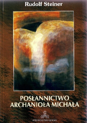 Okładka: Rudolf Steiner - Posłannictwo Archanioła Michała
