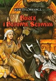Okładka: Igor D. Górewicz - Borek i bogowie Słowian