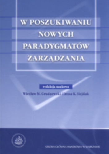 Okładka: Irena K. Hejduk - W poszukiwaniu nowych paradygmatów zarządzania