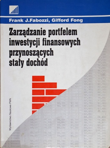 Okładka: Frank J. Fabozzi - Zarządzanie portfelem inwestycji finansowych przynoszących stały dochód