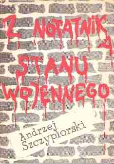 Okładka: Andrzej Szczypiorski - Z notatnika stanu wojennego