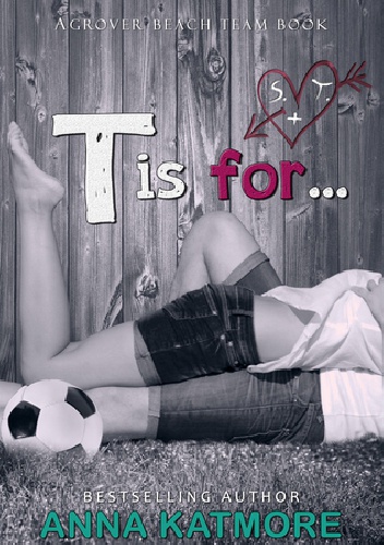 Okładka: Anna Katmore - T is For...