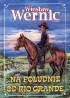 Okładka: Wiesław Wernic - Na południe od Rio Grande