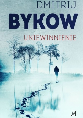 Okładka: Dmitrij Bykow - Uniewinnienie