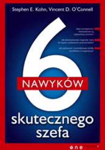 Okładka: Stephen E. Kohn - 6 nawyków skutecznego szefa