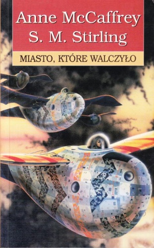 Okładka: Anne McCaffrey - Miasto, które walczyło