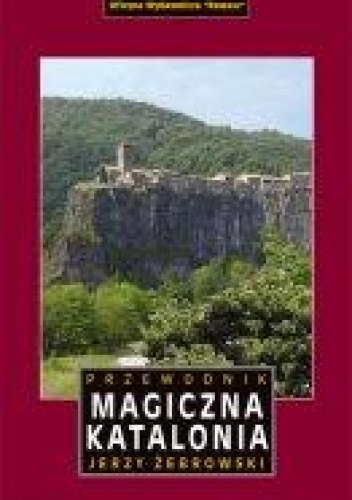 Okładka: Jerzy Żebrowski - Przewodnik Magiczna Katalonia