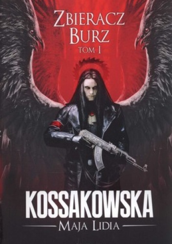 Okładka: Maja Lidia Kossakowska - Zbieracz burz. Tom 1