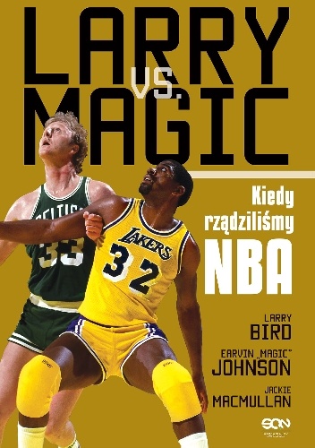 Okładka: Jackie MacMullan - Larry vs Magic. Kiedy rządziliśmy NBA