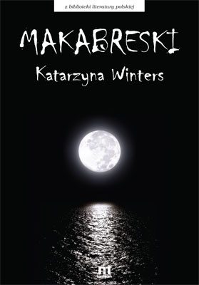 Okładka: Katarzyna Winters - Makabreski