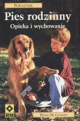 Okładka:  McGovern Brian - Pies rodzinny. Opieka i wychowanie