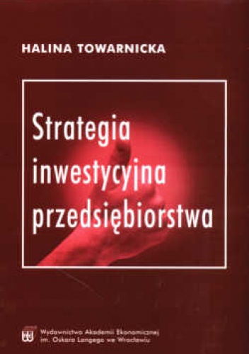 Okładka: Halina Towarnicka - Strategia inwestycyjna przedsiębiorstwa