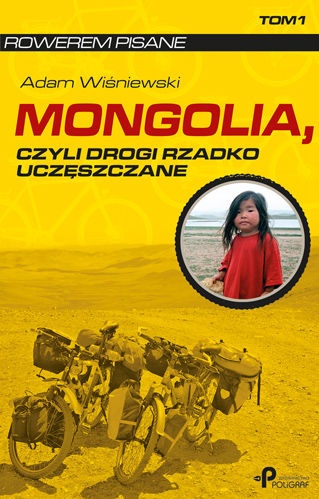 Okładka: Adam Wiśniewski - Mongolia, czyli drogi rzadko uczęszczane