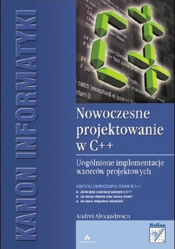 Okładka: Andrei Alexandrescu - Nowoczesne projektowanie w C++. Uogólnione implementacje wzorców projektowych